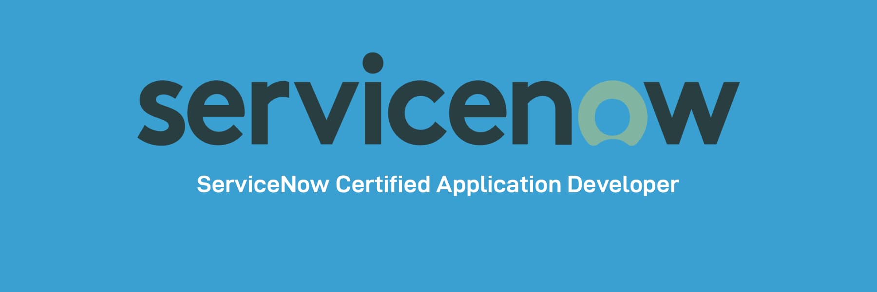 Cover for ServiceNow Certified Application Developer